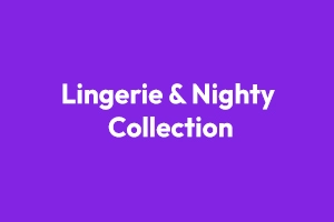 Lingerie & Nighties
